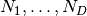 N_1, \ldots, N_D