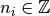n_i \in \mathbb{Z}